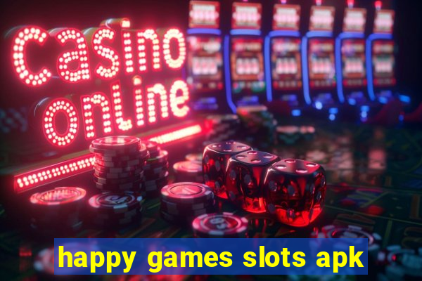 happy games slots apk