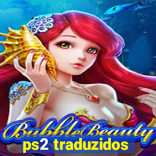 ps2 traduzidos