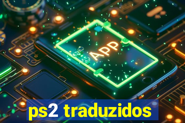 ps2 traduzidos