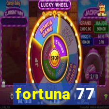 fortuna 77