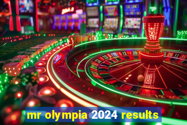 mr olympia 2024 results