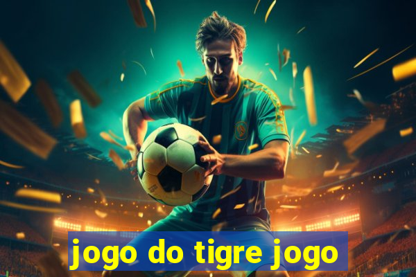 jogo do tigre jogo