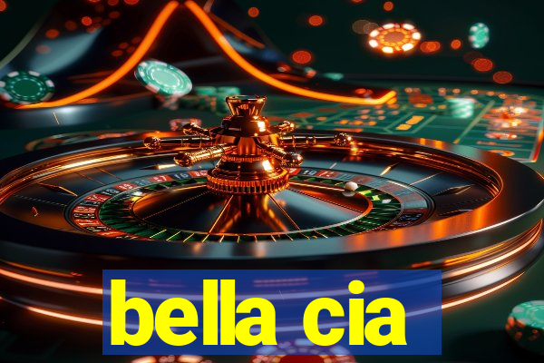 bella cia