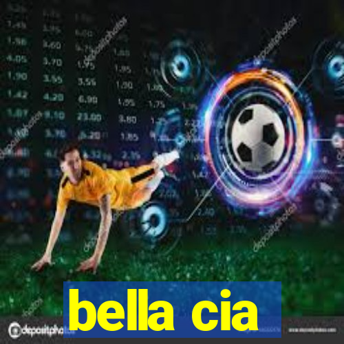 bella cia