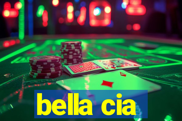 bella cia