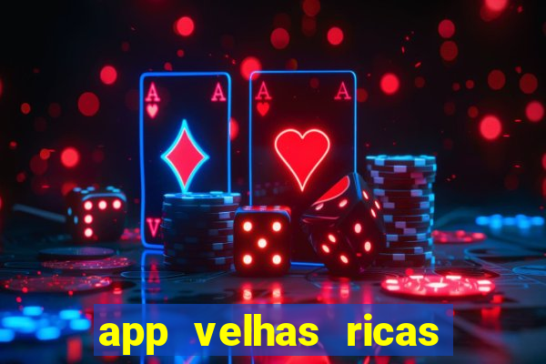 app velhas ricas do pix