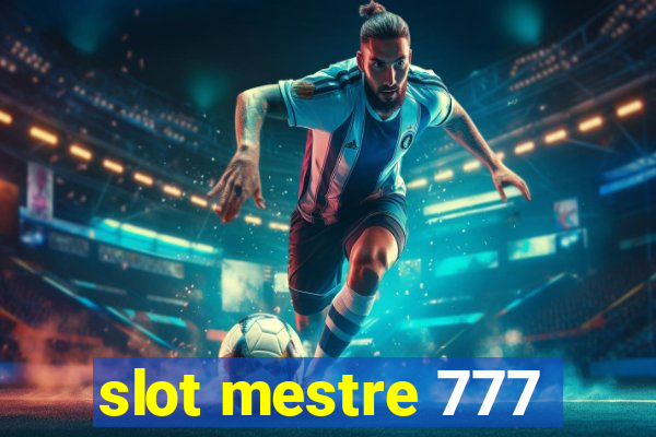 slot mestre 777