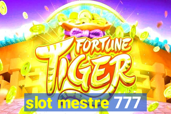 slot mestre 777