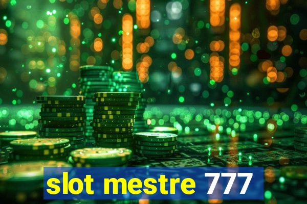 slot mestre 777