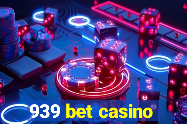 939 bet casino