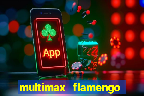 multimax flamengo ao vivo