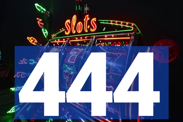 444