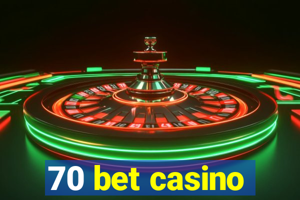 70 bet casino