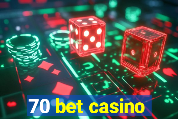 70 bet casino