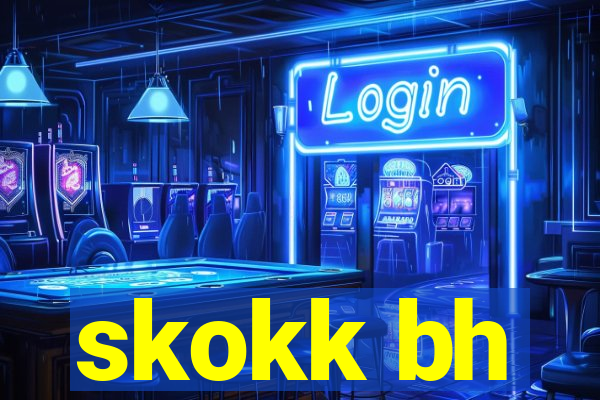 skokk bh