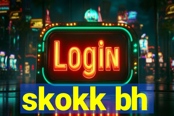 skokk bh