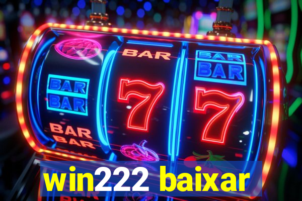 win222 baixar