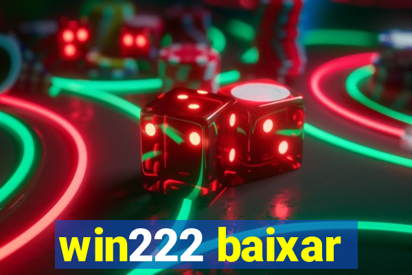 win222 baixar