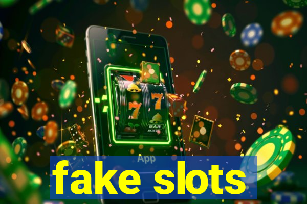 fake slots