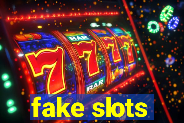 fake slots