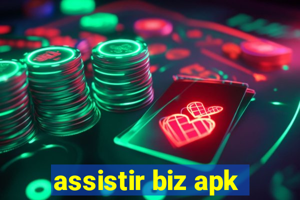 assistir biz apk