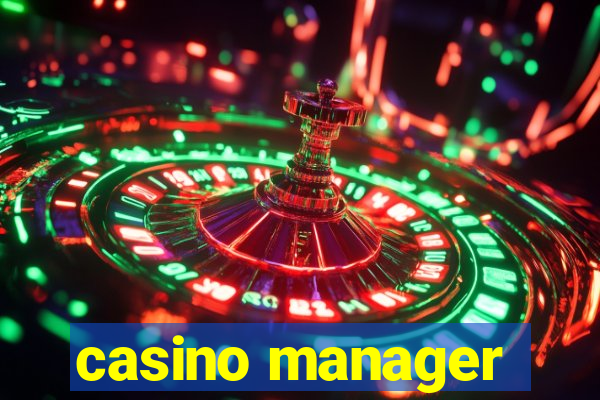 casino manager