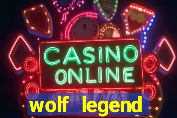 wolf legend megaways slot