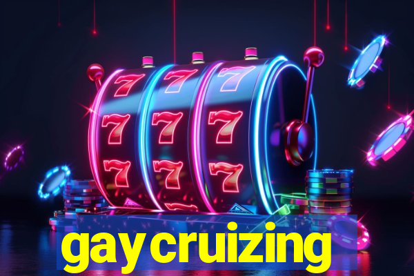 gaycruizing