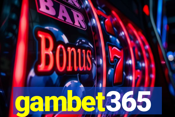 gambet365