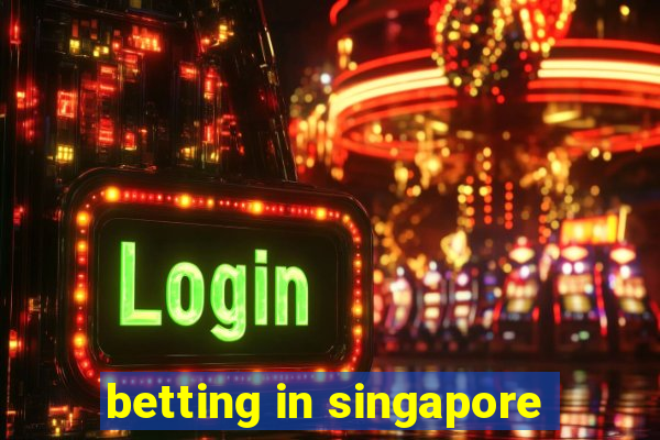 betting in singapore