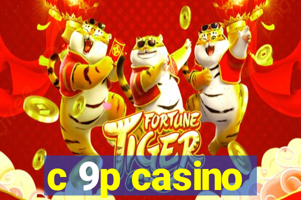 c 9p casino