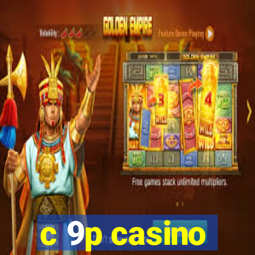 c 9p casino