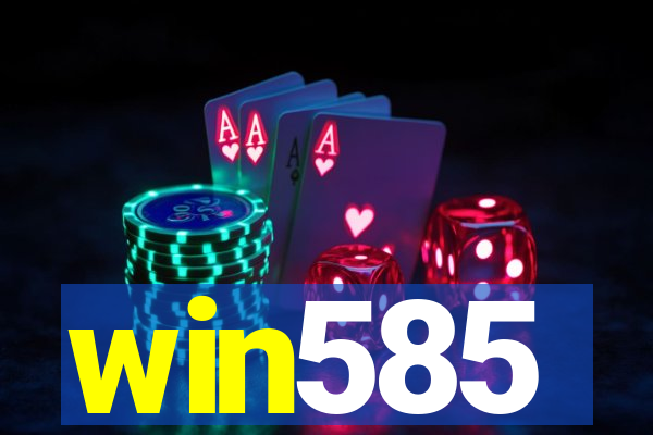 win585