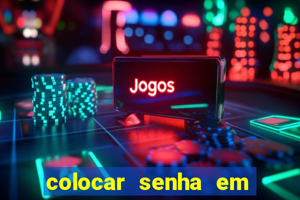 colocar senha em pasta windows