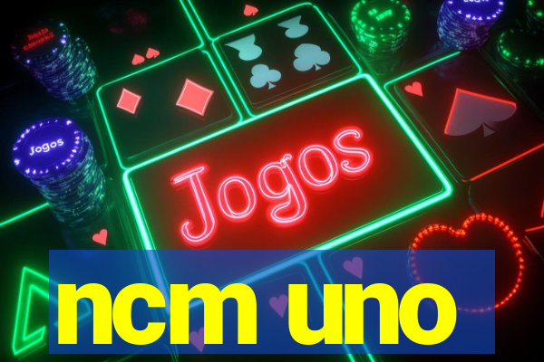 ncm uno