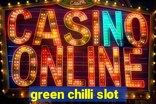 green chilli slot