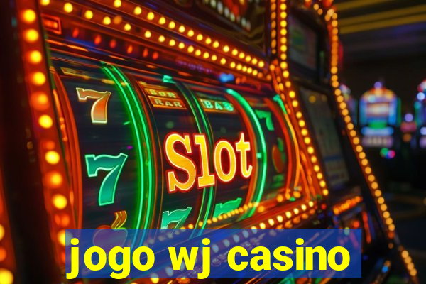 jogo wj casino