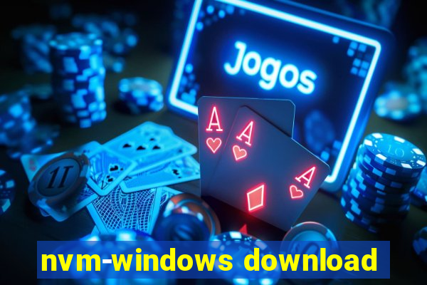 nvm-windows download