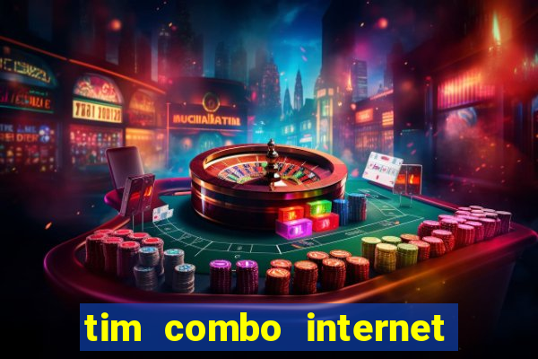 tim combo internet e celular