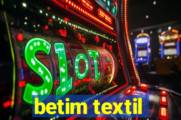 betim textil