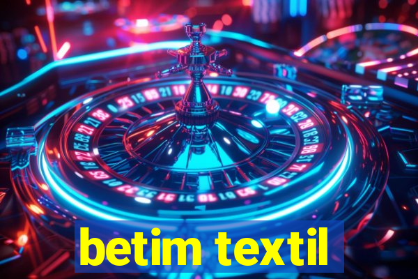 betim textil