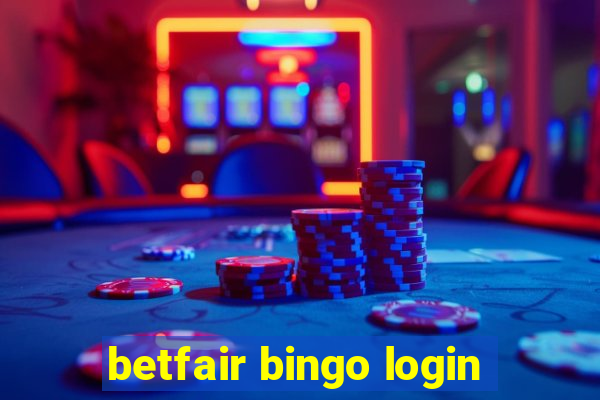 betfair bingo login