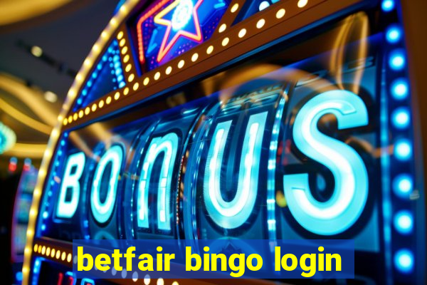 betfair bingo login