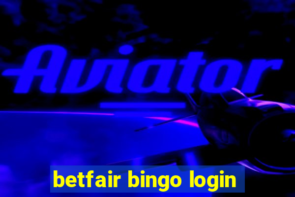 betfair bingo login