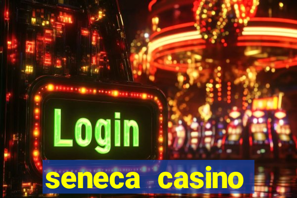 seneca casino niagara falls ny