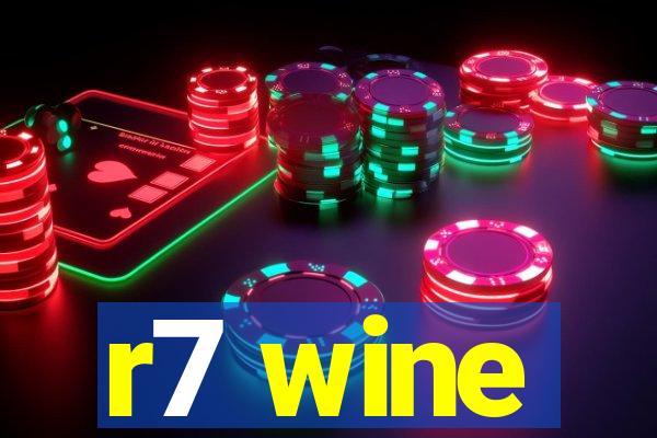 r7 wine