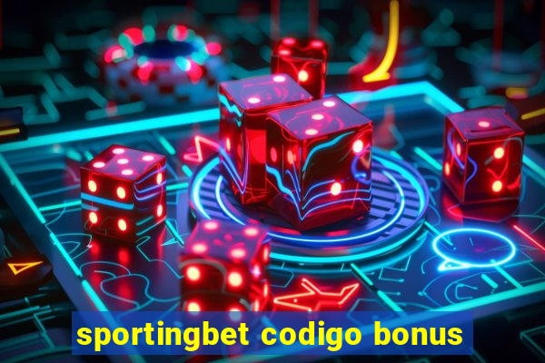 sportingbet codigo bonus