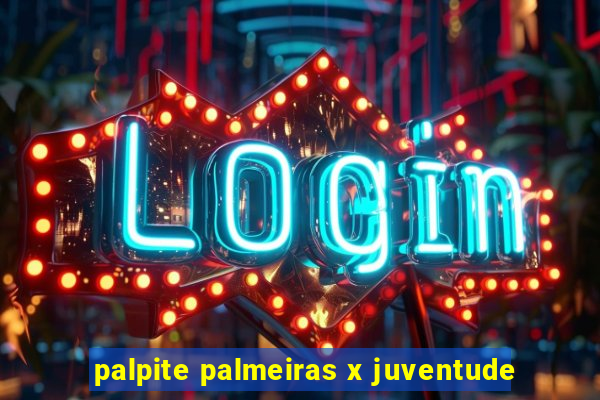 palpite palmeiras x juventude