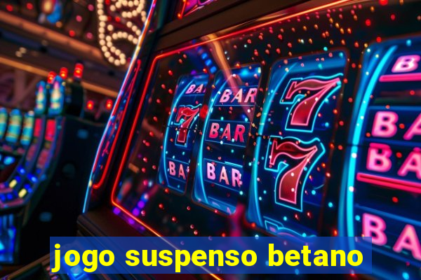 jogo suspenso betano