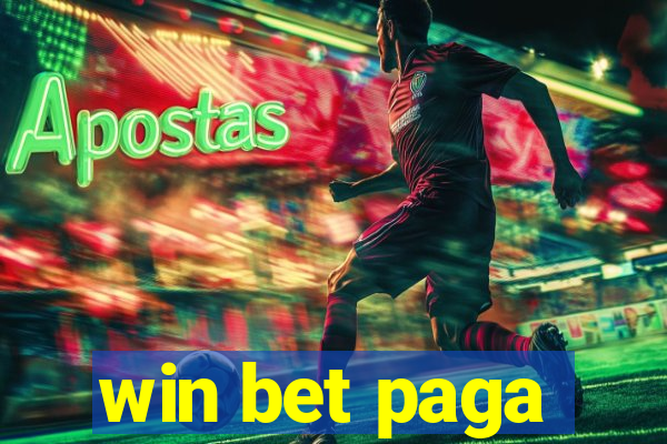 win bet paga